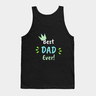 Best Dad Ever - Father's Day Tank Top